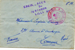 BELGIQUE.1940. L.F.M."CROIX-ROUGE DE BELGIQUE".C.R.DE LORPHEON/LILLE NORD". - Oorlog 40-45 (Brieven En Documenten)
