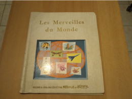 Album D'images Chocolats Nestlé & Kohler 1960-1961 - Les Merveilles Du Monde Volume 6 Séries 193 à 153 - Incomplet - Albums & Catalogues