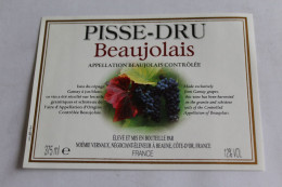 Etiquette Jamais Servie  Neuve    PISSE DRU Beaujolais NOEMIE VERNAUX A BEAUNE 375ML 12o - Other & Unclassified