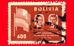 BOLIVIA - Usato - 1960 - Visita Del Presidente Messicano A. Lopez Mateos - Presidenti Zuazo E Mateos - 600 - Bolivia