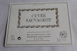 Etiquette Jamais Servie  Neuve  CUVEE SAUVAGEOT Vin De Table GOLMARD  SAUVAGEOT - Autres & Non Classés