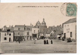 Carte Postale Ancienne Châteaugiron - La Place De L'Eglise - Châteaugiron