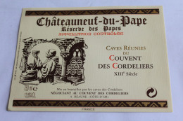 Etiquette Jamais Servie  Neuve   Chateauneuf Du Pape  Reserve Des Papes Caves Reunis  Couvent Des Cordeliers Beaune 21 - Autres & Non Classés