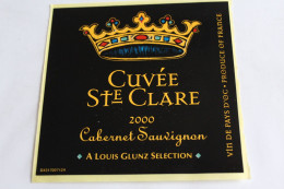 Etiquette Jamais Servie  Neuve  CUVEE STE CLAIRE 2000 CABERNET SAUVIGNON Louis GLUNZ Selection Vin De Pays - Sonstige & Ohne Zuordnung