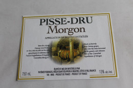 Etiquette Jamais Servie  Neuve    PISSE DRU MORGON  NOEMIE VERNAUX  BEAUNE 750ML 13o - Other & Unclassified