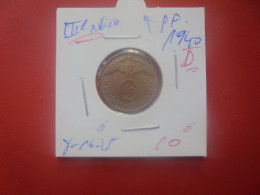3eme REICH 2 Pfennig 1940 "D" (A.11) - 2 Reichspfennig