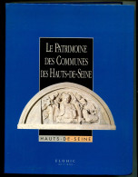 Le Patrimoine Des Communes Des Hauts-de-Seine Flohic éditions 1994 - Ile-de-France