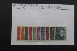 LOT A.O.F. TAXES N°1 à 10 NEUF* TB COTE 12 EUROS VOIR SCANS - Unused Stamps