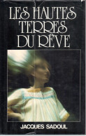 Jacques Sadoul - Les Hautes Terres Du Rêve - 1981 - Fantastic