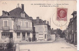 SANCERGUES                        Le Bureau De Poste Et La Route De La Charité - Sancergues