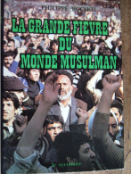 LA GRANDE FIEVRE DU MONDE MUSULMAN / PHILIPPE ROCHOT / 1981 - Sociologie