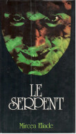 Mircea Eliade - Le Serpent - 1979 - Fantastic