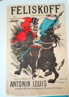 PARTITION FELISKOFF CHANSON ANTONIN LOUIS Sur L'air Des Pioupious D'AUVERGNE 1897 ,? - Liederbücher