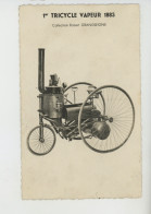 AUTOMOBILE - 1er TRICYCLE VAPEUR 1883 - Collection Robert GRANDSEIGNE - Sonstige & Ohne Zuordnung