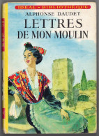 Hachette - Idéal Bibliothèque - Alphonse Daudet - "Lettres De Mon Moulin" - 1968 - #Ben&IB - Ideal Bibliotheque