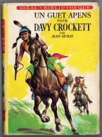 Hachette - Idéal Bibliothèque  -  Jean Muray - "Un Guet-apens Pour Davy Crockett" - 1960 - #Ben&IB - Ideal Bibliotheque