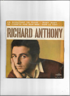 Disque 45 Tours Richard Anthony 4 Titres En écoutant La Pluie-ruby Baby-ne Compte Pas Sur Moi-sur Le Toit - Altri - Francese