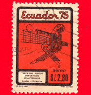 ECUADOR - Usato - 1975 - Sport - 3° Competizione Sportiva Nazionale - Pallavolo - Volleyball - 2.80 - P. Aerea - Equateur