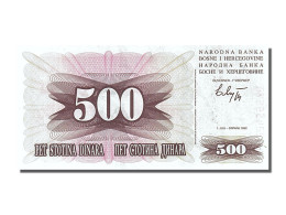 Billet, Bosnia - Herzegovina, 500 Dinara, 1992, 1992-07-01, NEUF - Bosnia And Herzegovina