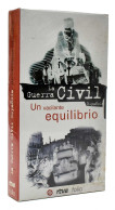 La Guerra Civil Española. Un Vacilante Equilibrio. VHS - Otros & Sin Clasificación