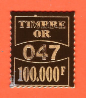 7314 / ⭐ ♥️  Rare Curiosité France Timbre OR 047 - 100.000 F Dentelé - Non Classificati