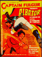 Le Journal De CAPITAINE FULGUR - Avec ALBATOR - N° 10 - ( 1980 ) . Avec Un Poster . - Autres & Non Classés