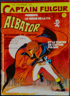 Le Journal De CAPITAINE FULGUR - Avec ALBATOR - N° 8 - ( 1980 ) . Avec Un Poster . - Otros & Sin Clasificación