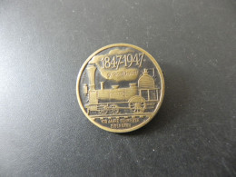Old Badge Suisse Svizzera Switzerland - 100 Jahre Schweizer Eisenbahn 1847 - 1947 - Sin Clasificación