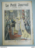 LE PETIT JOURNAL N°347 - 11 JUILLET 1897 - RUSSIE DUCHESSE TATIANA - ARMEE COLONIALE ANGLAISE - 1850 - 1899