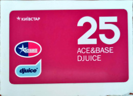 Kyivstar.net 25 Ace&Base Djuice Used 16.09.2006 Scratch - Collections