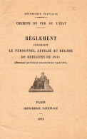 CHEMINS De FER De L' ETAT -  Règlement Concernant Le Personnel Affilié Au Régime De Retraites De 1911 -  PARIS 1928 - Railway & Tramway