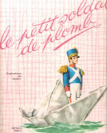 Livre  Enfant Jusqu'à 6 Ans LE PETIT SOLDAT DE PLOMB 1961 - Contes