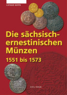 Die Sächsisch-ernestinischen Münzen 1551 Bis 1573 - Livres & Logiciels