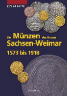 Die Münzen Von Sachsen-Weimar 1573 Bis 1918 - Literatur & Software