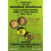 CATÁLOGO GUERRA MONEDAS Y BILLETES ESPAÑA Y UNION EUROPEA 2013 - Livres & Logiciels