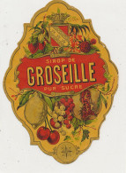 2194 / ETIQUETTE  - SIROP DE GROSEILLE  PUR SUCRE - Alcools & Spiritueux