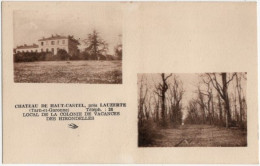 82. Château De Haut-Castel, Près LAUZERTE. Local De La Colonie De Vacances Des Hirondelles - Lauzerte