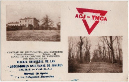 82. Château De Haut-Castel, Près LAUZERTE. Local De La Colonie De Vacances Des Hirondelles. ACJ-YMCA - Lauzerte