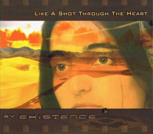 Existence - Like A Shot Through My Heart. CD - New Age