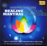 Pt Shounak Abhisheki - Pt Raghunandan Panshikar - Healing Mantras For Critical Illnesses. CD - Nueva Era (New Age)