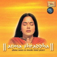 Atma Shraddha. Divine Tunes To Invoke Inner Peace. CD - Nueva Era (New Age)