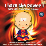 I Have The Power. Chant Along Mantras For Children. CD - New Age