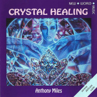 Anthony Miles - Crystal Healing. CD - Nueva Era (New Age)