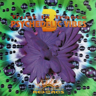 Psychedelic Vibes 3. CD - Dance, Techno & House