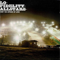 Lo Fidelity Allstars - Don't Be Afraid Of Love. CD - Dance, Techno & House