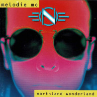 Melodie MC - Northland Wonderland. CD - Dance, Techno En House