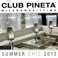 Club Pineta Milano Marittima. Summer Chic 2013. CD - Dance, Techno & House