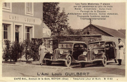 Noyon * Café BAL L'Ami Louis GUILBERT , Avenue De La Gare * Taxis Modernes Ambulance Taxi Automobile * Villageois - Noyon