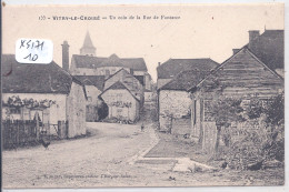 VITRY-LE-CROISE- UN COIN DE LA RUE DE FONTARCE - Altri & Non Classificati