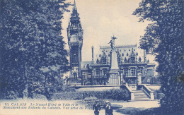 FRANCE - Calais - Le Nouvel Hôtel De Ville Et Le Monument Aux Enfants Du Calaisis - Prise Du Parc-Carte Postale Ancienne - Calais